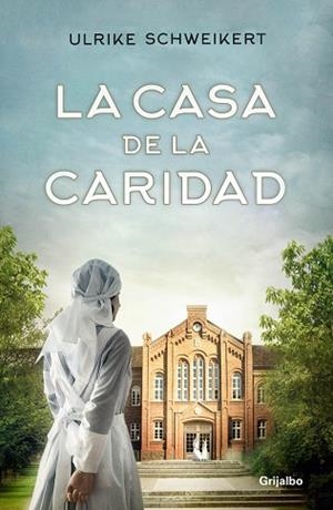 LA CASA DE LA CARIDAD | 9788425357855 | SCHWEIKERT, ULRIKE | Llibres Parcir | Llibreria Parcir | Llibreria online de Manresa | Comprar llibres en català i castellà online