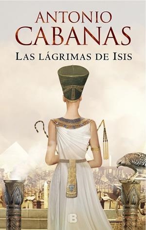 LAS LÁGRIMAS DE ISIS | 9788466665988 | CABANAS, ANTONIO | Llibres Parcir | Llibreria Parcir | Llibreria online de Manresa | Comprar llibres en català i castellà online
