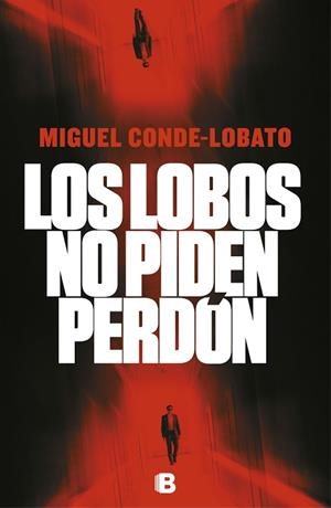 LOS LOBOS NO PIDEN PERDÓN | 9788466665339 | CONDE-LOBATO, MIGUEL | Llibres Parcir | Llibreria Parcir | Llibreria online de Manresa | Comprar llibres en català i castellà online
