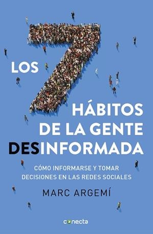 LOS SIETE HÁBITOS DE LA GENTE DESINFORMADA | 9788416883721 | ARGEMÍ BALLBÉ, MARC | Llibres Parcir | Llibreria Parcir | Llibreria online de Manresa | Comprar llibres en català i castellà online