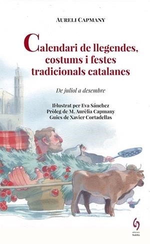 CALENDARI DE LLEGENDES, COSTUMS I FESTES TRADICIONALS CATALANES | 9788494928130 | CAPMANY, AURELI | Llibres Parcir | Librería Parcir | Librería online de Manresa | Comprar libros en catalán y castellano online