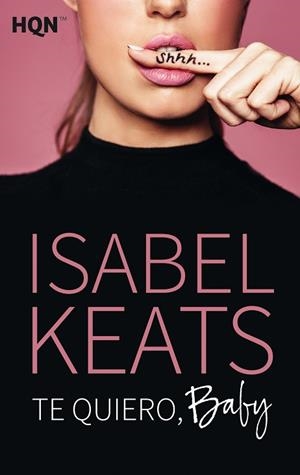 TE QUIERO, BABY | 9788413077970 | KEATS, ISABEL | Llibres Parcir | Llibreria Parcir | Llibreria online de Manresa | Comprar llibres en català i castellà online