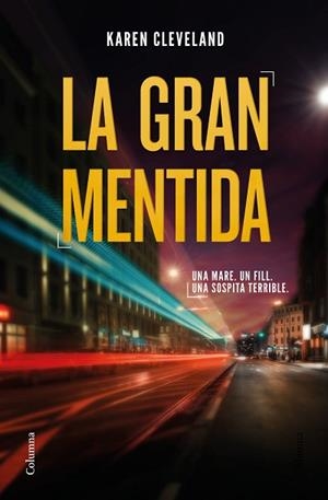 LA GRAN MENTIDA | 9788466425285 | CLEVELAND, KAREN | Llibres Parcir | Llibreria Parcir | Llibreria online de Manresa | Comprar llibres en català i castellà online