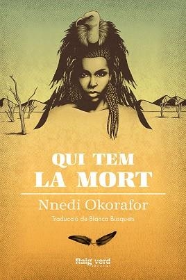 QUI TEM LA MORT | 9788417925000 | OKORAFOR, NNEDI | Llibres Parcir | Llibreria Parcir | Llibreria online de Manresa | Comprar llibres en català i castellà online