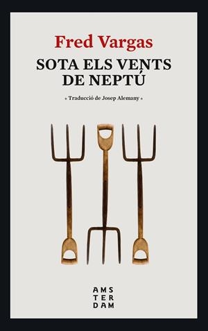 SOTA ELS VENTS DE NEPTÚ | 9788416743995 | VARGAS, FRED | Llibres Parcir | Llibreria Parcir | Llibreria online de Manresa | Comprar llibres en català i castellà online