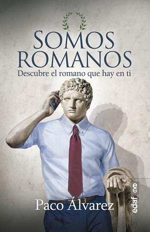SOMOS ROMANOS | 9788441439443 | ÁLVAREZ, PACO | Llibres Parcir | Llibreria Parcir | Llibreria online de Manresa | Comprar llibres en català i castellà online