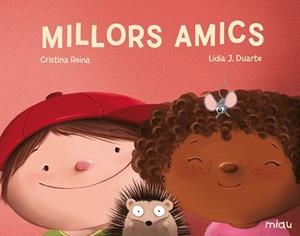 MILLORS AMICS | 9788417272937 | REINA, CRISTINA | Llibres Parcir | Llibreria Parcir | Llibreria online de Manresa | Comprar llibres en català i castellà online