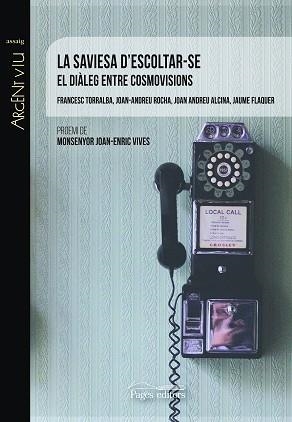 LA SAVIESA D'ESCOLTAR-SE | 9788413030968 | ROCHA SCARPETTA, JOAN-ANDREU/ANDREU ALCINA, JOAN/FLAQUER GARCÍA, JAUME/TORRALBA ROSSELLÓ, FRANCESC | Llibres Parcir | Llibreria Parcir | Llibreria online de Manresa | Comprar llibres en català i castellà online