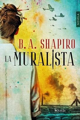 LA MURALISTA | 9788416691883 | SHAPIRO, B.A. | Llibres Parcir | Llibreria Parcir | Llibreria online de Manresa | Comprar llibres en català i castellà online