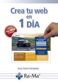 CREA TU WEB EN 1 DÍA | 9788499648088 | GARCÍA FERNÁNDEZ, JESÚS | Llibres Parcir | Librería Parcir | Librería online de Manresa | Comprar libros en catalán y castellano online