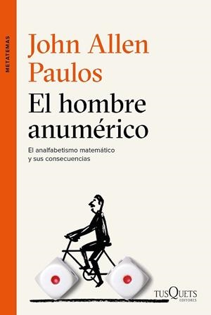 EL HOMBRE ANUMÉRICO | 9788490662113 | ALLEN PAULOS, JOHN | Llibres Parcir | Librería Parcir | Librería online de Manresa | Comprar libros en catalán y castellano online
