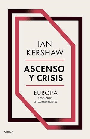 ASCENSO Y CRISIS | 9788491991236 | KERSHAW, IAN | Llibres Parcir | Llibreria Parcir | Llibreria online de Manresa | Comprar llibres en català i castellà online