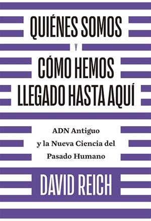 QUIÉNES SOMOS Y CÓMO LLEGAMOS HASTA AQUÍ | 9788494933141 | REICH, DAVID | Llibres Parcir | Llibreria Parcir | Llibreria online de Manresa | Comprar llibres en català i castellà online