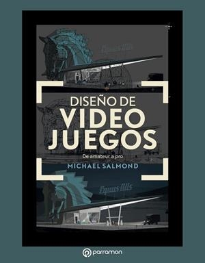 DISEÑO DE VIDEOJUEGOS | 9788434213975 | SALMOND, MICHAEL | Llibres Parcir | Llibreria Parcir | Llibreria online de Manresa | Comprar llibres en català i castellà online