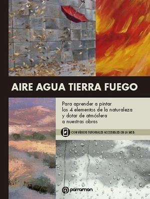 AIRE AGUA TIERRA FUEGO | 9788434211803 | BARRERA GARRIDO, MARÍA JOSÉ | Llibres Parcir | Librería Parcir | Librería online de Manresa | Comprar libros en catalán y castellano online