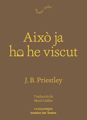 AIXÒ JA HO HE VISCUT | 9788417188931 | PRIESTLEY, J. B. | Llibres Parcir | Llibreria Parcir | Llibreria online de Manresa | Comprar llibres en català i castellà online