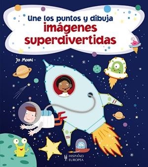 UNE LOS PUNTOS Y DIBUJA IMÁGENES SUPERDIVERTIDAS | 9788425521393 | MOON, JO | Llibres Parcir | Llibreria Parcir | Llibreria online de Manresa | Comprar llibres en català i castellà online