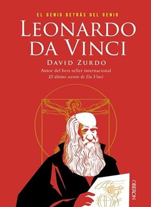 LEONARDO DA VINCI. EL GENIO DETRÁS DEL GENIO | 9788441541344 | ZURDO, DAVID | Llibres Parcir | Librería Parcir | Librería online de Manresa | Comprar libros en catalán y castellano online