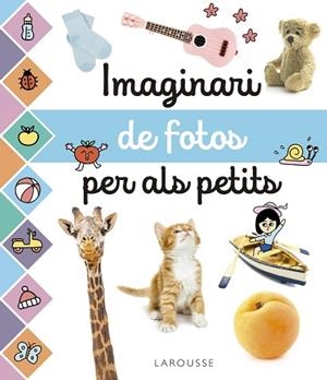IMAGINARI DE FOTOS PER ALS PETITS | 9788417273965 | LAROUSSE EDITORIAL | Llibres Parcir | Llibreria Parcir | Llibreria online de Manresa | Comprar llibres en català i castellà online