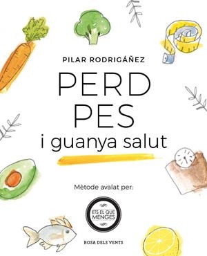 PERD PES I GUANYA SALUT | 9788416930531 | RODRIGÁÑEZ, PILAR | Llibres Parcir | Llibreria Parcir | Llibreria online de Manresa | Comprar llibres en català i castellà online