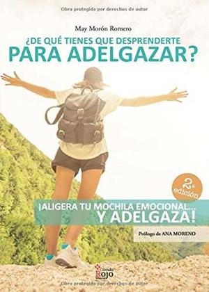 DE QUE TIENES QUE DESPRENDERTE PARA ADELGAZAR 2ªED | 9788491406099 | MORON,MAY | Llibres Parcir | Librería Parcir | Librería online de Manresa | Comprar libros en catalán y castellano online
