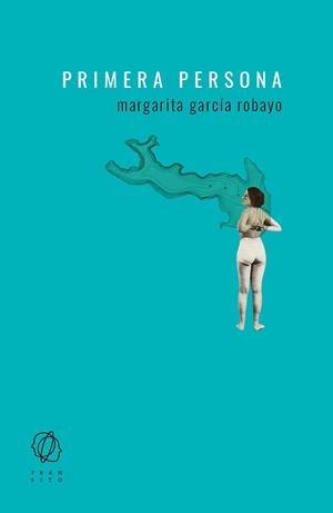 PRIMERA PERSONA | 9788494909528 | GARCÍA ROBAYO, MARGARITA | Llibres Parcir | Llibreria Parcir | Llibreria online de Manresa | Comprar llibres en català i castellà online