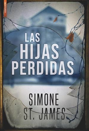 LAS HIJAS PERDIDAS | 9788417626013 | ST.JAMES, SIMONE | Llibres Parcir | Llibreria Parcir | Llibreria online de Manresa | Comprar llibres en català i castellà online