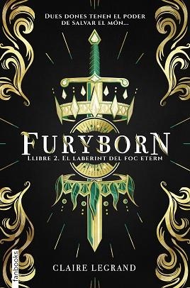 FURYBORN 2. EL LABERINT DEL FOC ETERN | 9788417515508 | LEGRAND, CLAIRE | Llibres Parcir | Llibreria Parcir | Llibreria online de Manresa | Comprar llibres en català i castellà online