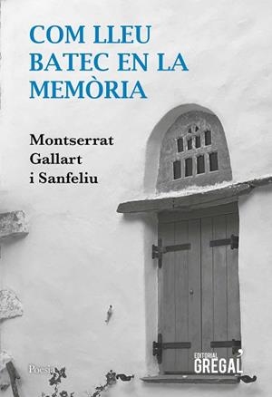 COM LLEU BATEC EN LA MEMÒRIA | 9788417660611 | GALLART I SANFELIU, MONTSERRAT | Llibres Parcir | Librería Parcir | Librería online de Manresa | Comprar libros en catalán y castellano online