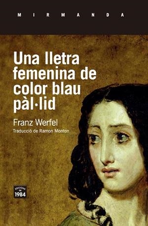 UNA LLETRA FEMENINA DE COLOR BLAU PÀL·LID | 9788416987511 | WERFEL, FRANZ | Llibres Parcir | Librería Parcir | Librería online de Manresa | Comprar libros en catalán y castellano online