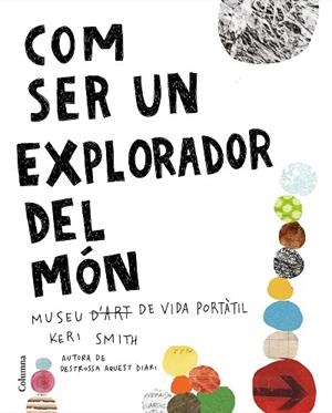 COM SER UN EXPLORADOR DEL MÓN | 9788466425315 | SMITH, KERI | Llibres Parcir | Llibreria Parcir | Llibreria online de Manresa | Comprar llibres en català i castellà online