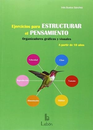 EJERCICIOS PARA ESTRUCTURAR EL PENSAMIENTO | 9788492785391 | BUSTOS SÁNCHEZ, INÉS | Llibres Parcir | Librería Parcir | Librería online de Manresa | Comprar libros en catalán y castellano online