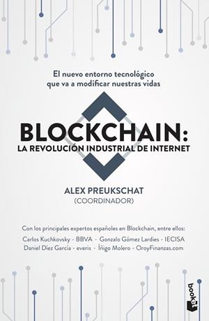 BLOCKCHAIN: LA REVOLUCIÓN INDUSTRIAL DE INTERNET | 9788498754896 | PREUKSCHAT (COORDINADOR), ALEXANDER | Llibres Parcir | Llibreria Parcir | Llibreria online de Manresa | Comprar llibres en català i castellà online