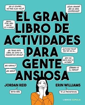 EL GRAN LIBRO DE ACTIVIDADES PARA GENTE ANSIOSA | 9788448025892 | REID, JORDAN/WILLIAMS, ERIN | Llibres Parcir | Llibreria Parcir | Llibreria online de Manresa | Comprar llibres en català i castellà online