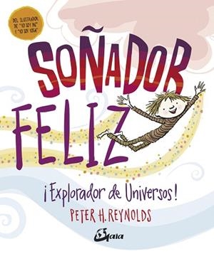 SOÑADOR FELIZ | 9788484457442 | REYNOLDS, PETER H. | Llibres Parcir | Librería Parcir | Librería online de Manresa | Comprar libros en catalán y castellano online