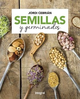 SEMILLAS Y GERMINADOS | 9788491181170 | CEBRIÁN JORDI | Llibres Parcir | Llibreria Parcir | Llibreria online de Manresa | Comprar llibres en català i castellà online