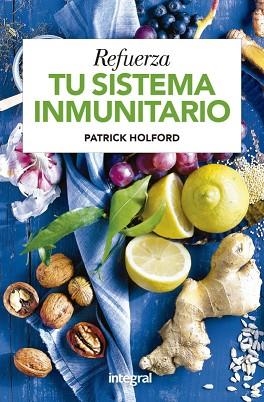 REFUERZA TU SISTEMA INMUNITARIO | 9788415541967 | HOLFORD PATRICK/MEEK JENNIFER | Llibres Parcir | Llibreria Parcir | Llibreria online de Manresa | Comprar llibres en català i castellà online