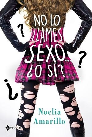 NO LO LLAMES SEXO... ¿O SÍ? | 9788408213543 | AMARILLO, NOELIA | Llibres Parcir | Librería Parcir | Librería online de Manresa | Comprar libros en catalán y castellano online
