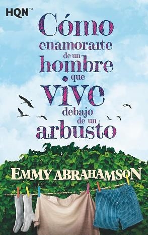 CÓMO ENAMORARTE DE UN HOMBRE QUE VIVE DEBAJO DE UN ARBUSTO | 9788413281025 | ABRAHAMSON, EMMY | Llibres Parcir | Llibreria Parcir | Llibreria online de Manresa | Comprar llibres en català i castellà online