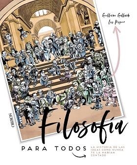 FILOSOFÍA PARA TODOS. LA HISTORIA DE LAS IDEAS COMO NUNCA TE LA HABÍAN CONTADO | 9788441541542 | GALLARDO MORÁN, GUILLERMO | Llibres Parcir | Librería Parcir | Librería online de Manresa | Comprar libros en catalán y castellano online