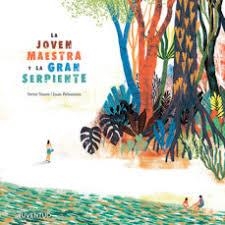LA JOVEN MAESTRA Y LA GRAN SERPIENTE | 9788426145987 | VASCO MOSCOVITZ, IRENE | Llibres Parcir | Llibreria Parcir | Llibreria online de Manresa | Comprar llibres en català i castellà online