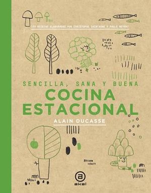 COCINA ESTACIONAL | 9788446047407 | DUCASSE, ALAIN/NEYRAT, PAULE/SAINTAGNE, CHRISTOPHE | Llibres Parcir | Llibreria Parcir | Llibreria online de Manresa | Comprar llibres en català i castellà online