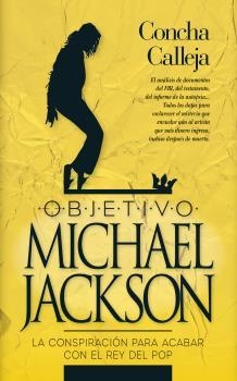 OBJETIVO MICHEL JACKSON | 9788417828158 | CALLEJA, CONCHA | Llibres Parcir | Librería Parcir | Librería online de Manresa | Comprar libros en catalán y castellano online