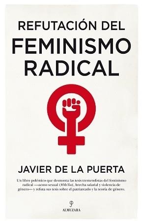 REFUTACION DEL FEMINISMO RADICAL | 9788417558994 | DE LA PUERTA GONZALEZ QUEVEDO,JAVIER | Llibres Parcir | Librería Parcir | Librería online de Manresa | Comprar libros en catalán y castellano online