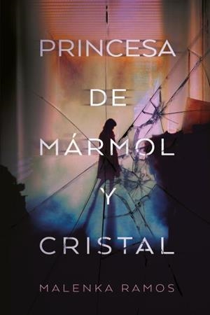 PRINCESA DE MÁRMOL Y CRISTAL | 9788416327713 | RAMOS, MALENKA | Llibres Parcir | Llibreria Parcir | Llibreria online de Manresa | Comprar llibres en català i castellà online