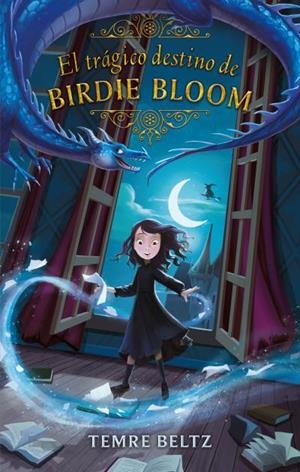 EL TRÁGICO DESTINO DE BIRDIE BLOOM | 9788492918584 | BELTZ, TEMRE | Llibres Parcir | Llibreria Parcir | Llibreria online de Manresa | Comprar llibres en català i castellà online
