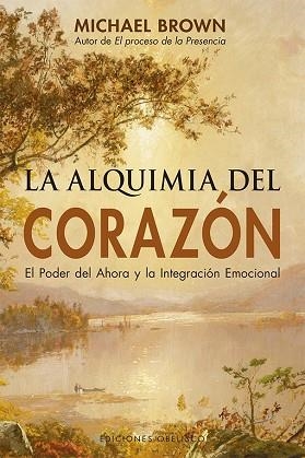 LA ALQUIMIA DEL CORAZÓN (N.E.) | 9788491114659 | BROWN, MICHAEL | Llibres Parcir | Llibreria Parcir | Llibreria online de Manresa | Comprar llibres en català i castellà online