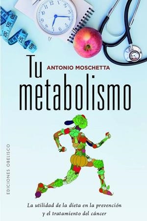 TU METABOLISMO | 9788491114673 | MOSCHETTA, ANTONIO | Llibres Parcir | Llibreria Parcir | Llibreria online de Manresa | Comprar llibres en català i castellà online