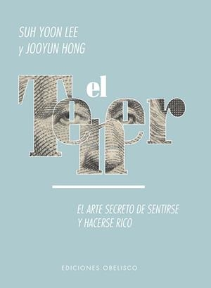 EL TENER. EL ARTE SECRETO DE SENTIRSE Y HACERSE RICO ... | 9788491114741 | YOON LEE, SUH/HONG, JOOYUN | Llibres Parcir | Llibreria Parcir | Llibreria online de Manresa | Comprar llibres en català i castellà online