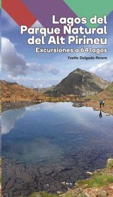 GUIA LAGOS DEL PARQUE NATURAL DEL ALT PIRINEU -GUIA ALPINA | 9788480907965 | DELGADO PERERA, YVETTE | Llibres Parcir | Llibreria Parcir | Llibreria online de Manresa | Comprar llibres en català i castellà online